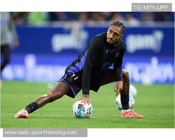 拉菲尼亚伤缺两场有望复出迎战皇马霍安加西亚将缺席国家德比