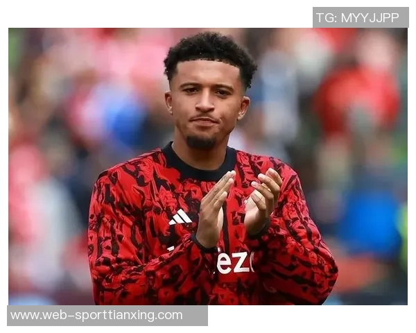 曼联宣布桑乔未来不再与球队续约将离开红魔